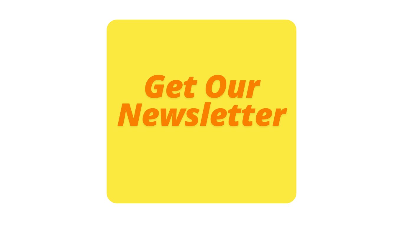Get Our Newsletter